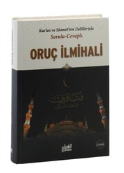 Kur`an ve Sünnet`ten Delilleriyle Sorulu Cevaplı Oruç İlmihali - Guraba Yayınları