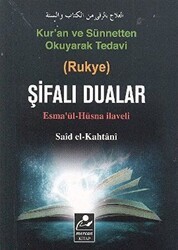 Kur’an ve Sünnetten Okuyarak Tedavi Rukye Şifalı Dualar - Mercan Kitap