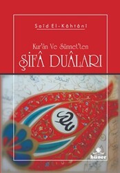 Kur`an ve sünnet`ten Şifa Duaları - Hüner Yayınevi