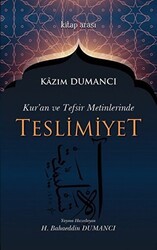 Kur`an ve Tefsir Metinlerinde Teslimiyet - Kitap Arası