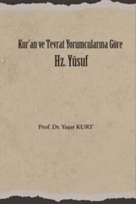 Kur`an ve Tevrat Yorumcularına Göre Hz. Yusuf - 1