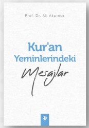 Kur’an Yeminlerindeki Mesajlar - 1