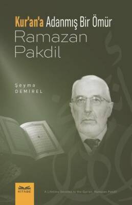Kur`an`a Adanmış Bir Ömür Ramazan Pakdil - 1