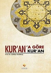Kur’an’a Göre Kur’an - Rağbet Yayınları