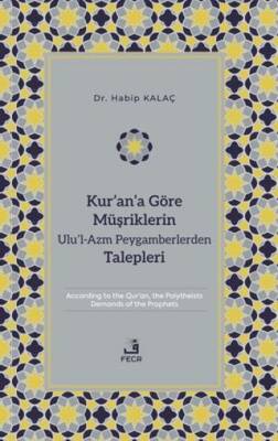 Kur’an’a Göre Müşriklerin Ulu’l-Azm Peygamberlerden Talepleri - 1