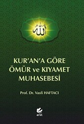 Kur’an’a Göre Ömür ve Kıyamet Muhasebesi - Arel Kitap