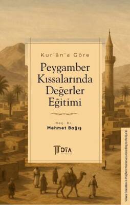 Kur`an`a Göre Peygamber Kıssalarında Değerler Eğitimi - 1