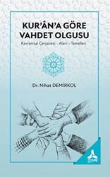 Kur’an’a Göre Vahdet Olgusu - 1