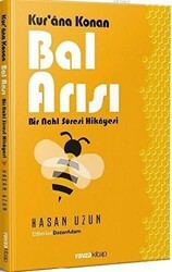 Kur`ana Konan Bal Arısı - Bir Nahl Suresi Hikayesi - Ravza Yayınları