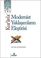 Kur`an`a Tarihsel ve Modern Yaklaşımların Eleştirisi - Ensar Neşriyat