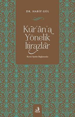 Kur`an`a Yönelik İtirazlar - 1