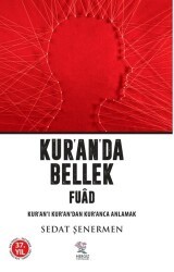 Kur’an’da Bellek Fuad - Kur’an-ı Kur’an’dan Kur’anca Anlamak - Nergiz Yayınları