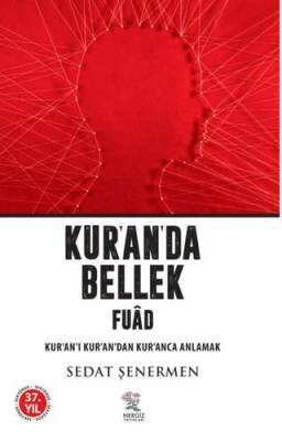 Kur’an’da Bellek Fuad - Kur’an-ı Kur’an’dan Kur’anca Anlamak - 1