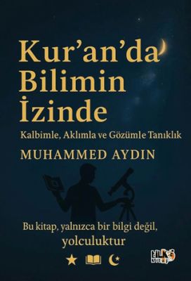 Kur`an`da Bilimin İzinde - 1