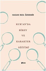 Kur`an`da Birey ve Karakter Eğitimi - Şule Yayınları