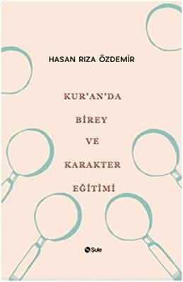 Kur`an`da Birey ve Karakter Eğitimi - 1