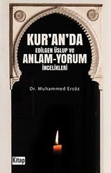 Kur`an`da Edilgen Üslup ve Anlam - Yorum İncelikleri - Kitap Dünyası Yayınları