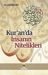 Kur`an`da İnsanın Nitelikleri - Kayıhan Yayınları