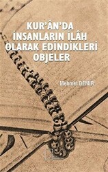 Kur’an’da İnsanların İlah Olarak Edindikleri Objeler - Gece Akademi