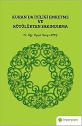 Kur’an’da İyiliği Emretme ve Kötülükten Sakındırma - Hiperlink Yayınları
