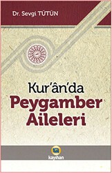 Kur’an’da Peygamber Aileleri - Kayıhan Yayınları