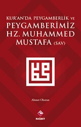 Kur’an’da Peygamberlik ve Peygamberimiz Hz. Muhammed Mustafa SAV - 1