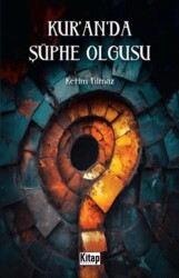 Kur`an`da Şüphe Olgusu - Kitap Yayınevi