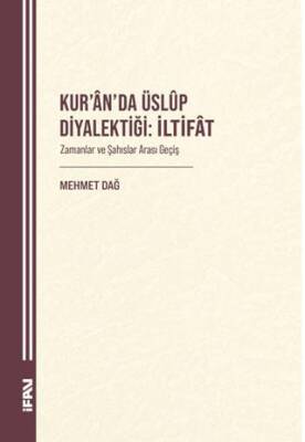 Kur’an’da Üslup Diyalektiği: İltifat - 1