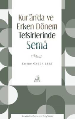 Kur’an’da ve Erken Dönem Tefsirlerinde Sema - 1