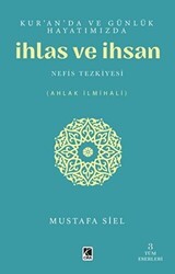 Kur`an`da ve Günlük Hayatımızda İhlas ve İhsan - Çıra Yayınları