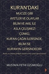 Kur’an’daki Mucize Gibi Ayetler ve Olaylar Bilim ve Akıl ile Asla Çelişmez! Çünkü, Kur’an Çağın İlerisinde, Bilim ise Kur’an’ın Gerisindedir! - Cinius Yayınları
