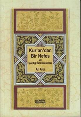 Kur’an’dan Bir Nefes ve İçerdiği İlmi Disiplinler - 1