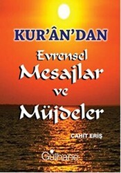 Kur’an’dan Evrensel Mesajlar ve Müjdeler - Gülhane Yayınları