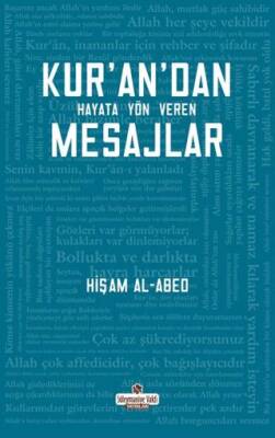 Kur`an`dan Hayata Yön Veren Mesajlar - 1