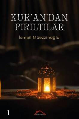 Kur`an`dan Pırıltılar - 1