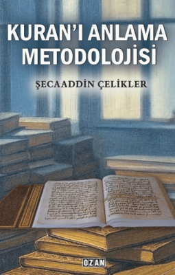 Kuran’ı Anlama Metodolojisi - 1