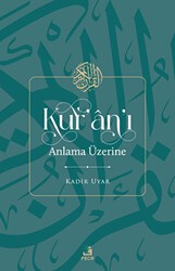 Kur`an`ı Anlama Üzerine - Fecr Yayınları
