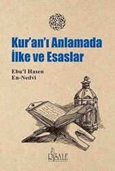Kur`an’ı Anlamada İlke ve Esaslar - Risale Yayınları