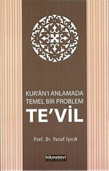 Kur`an`ı Anlamada Temel Bir Problem Te`vil - Hikmetevi Yayınları