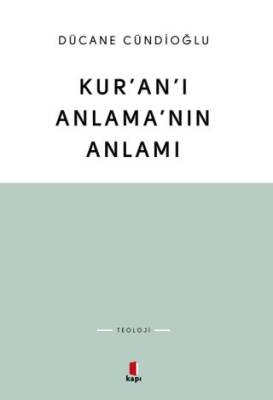 Kur`an`ı Anlama`nın Anlamı - 1