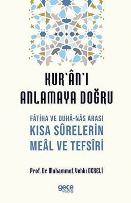 Kur`an`ı Anlamaya Doğru - 1