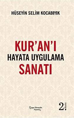 Kur`an`ı Hayata Uygulama Sanatı - 1