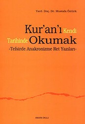 Kur’an’ı Kendi Tarihinde Okumak - Ankara Okulu Yayınları
