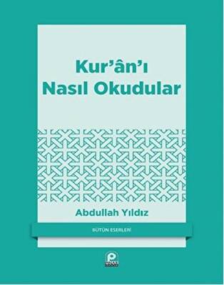 Kur’an’ı Nasıl Okudular? - 1