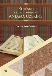 Kur`an`ı Okuma Okutma ve Anlama Üzerine - Türkiye Diyanet Vakfı Yayınları