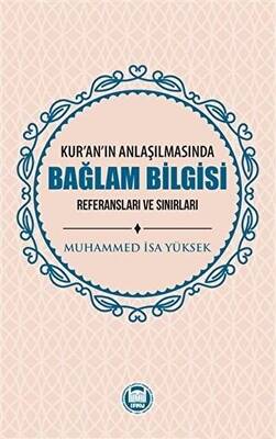 Kur`an`ın Anlaşılmasında Bağlam Bilgisi - 1