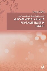 Kur`an`ın Bütünlüğü Bağlamında Kur’an Kıssalarında Peygamberlerin İsmeti - Fecr Yayınları