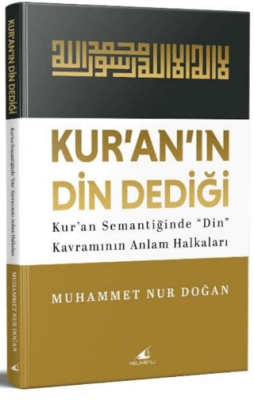 Kur’an’ın “Din” Dediği - 1