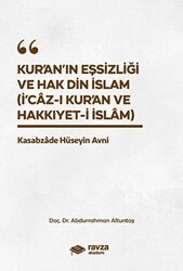 Kur’an’ın Eşsizliği ve Hak Din İslam İ`caz-ı Kur’an ve Hakkıyyet-i İslam - Ravza Akademi