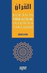Kur`an`ın Fırkacılık Olgusuna Yaklaşımı - Rağbet Yayınları
